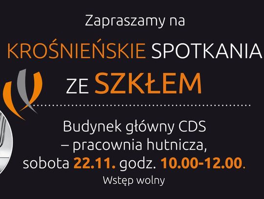 Krośnieńskie spotkania ze szkłem Krośnieńskie spotkania ze szkłem