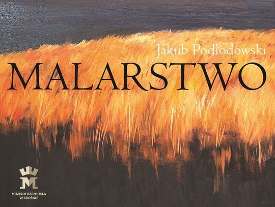 „Malarstwo - Jakub Podlodowski” Wystawa prac artysty w Piwnicy PodCieniami „Malarstwo - Jakub Podlodowski” Wystawa prac artysty w Piwnicy PodCieniami