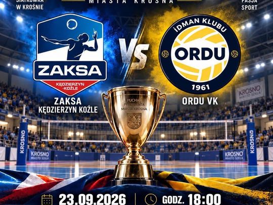 Mecz o Puchar Prezydenta Miasta Krosna: ZAKSA Kędzierzyn-Koźle vs Ordu VK