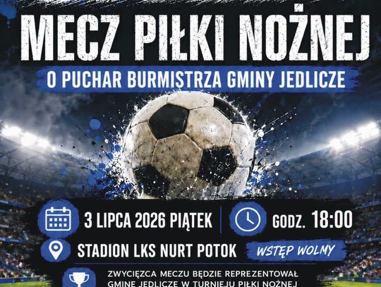 Mecz piłki nożnej o Puchar Burmistrza Gminy Jedlicze