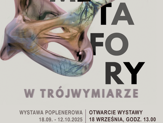 Metafory w Trójwymiarze Plakat promujący wystawę Metafory w Trójwymiarze