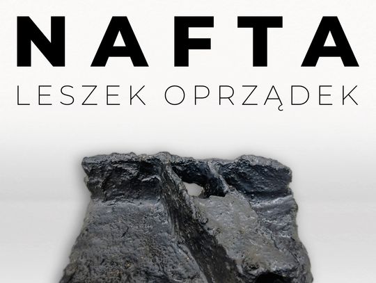 "Nafta" Leszka Oprządka - wernisaż w BWA Krosno