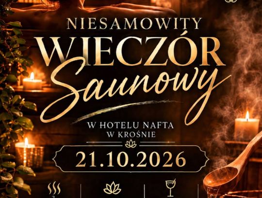 Plakat promujący Niesamowity Wieczór Saunowy w Hotelu Nafta w Krośnie