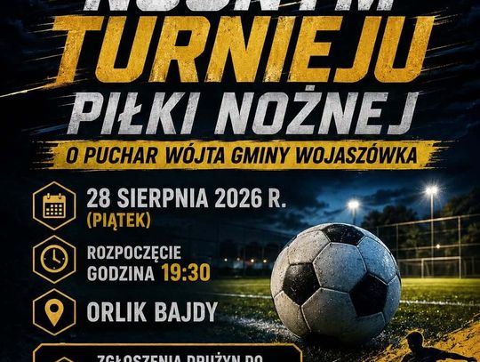 Plakat promujący Nocny Turniej Piłki Nożnej o Puchar Wójta Gminy Wojaszówka