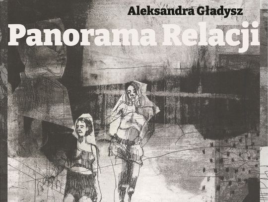 "Panorama relacji" – Wystawa grafik Aleksandry Gładysz w Wieży Farnej