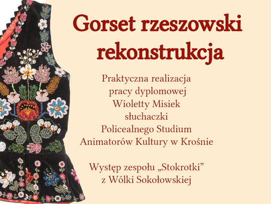 "Gorset rzeszowski – rekonstrukcja" - praktyczna realizacja pracy dyplomowej Wioletty Misiek