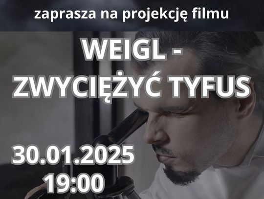 Projekcja filmu "WEIGL - zwyciężyć tyfus"