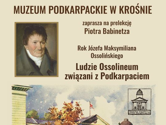 Rok Józefa Maksymiliana Ossolińskiego. Ludzie Ossolineum związani z Podkarpaciem