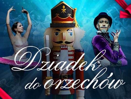 Spektakl "Dziadek do Orzechów"