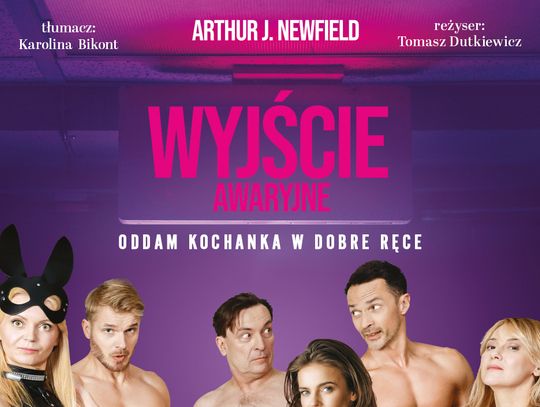 Spektakl "Wyjście awaryjne - oddam kochanka w dobre ręce"