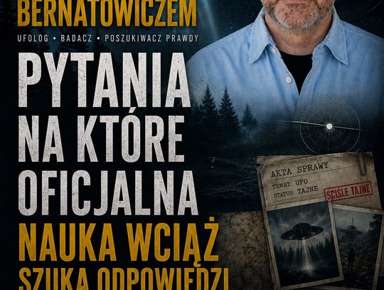 Spotkanie z Robertem Bernatowiczem: Pytania, na które oficjalna nauka wciąż szuka odpowiedzi