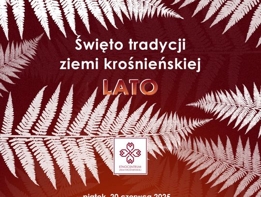 Święto Tradycji Ziemi Krośnieńskiej LATO