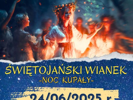 Świętojański Wianek - Noc Kupały Świętojański Wianek - Noc Kupały