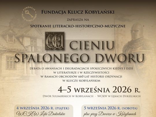 W cieniu spalonego dworu: literatura, historia i rycerskie widowisko w Kobylanach i Łękach Dukielskich