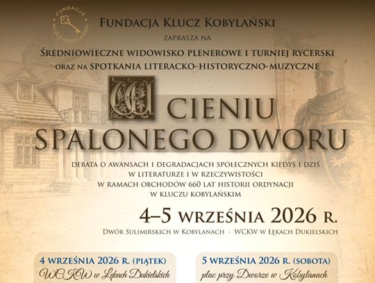 W cieniu spalonego dworu: literatura, historia i rycerskie widowisko w Kobylanach i Łękach Dukielskich