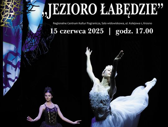 Widowisko baletowe "Jezioro Łabędzie" Widowisko baletowe "Jezioro Łabędzie"