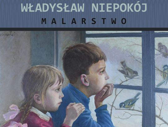 Wystawa czasowa malarstwa Władysława Niepokoja