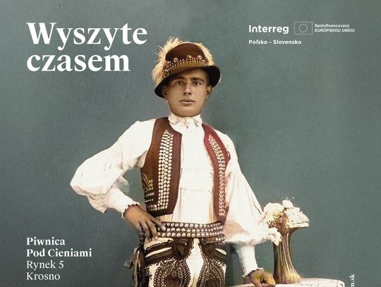 „Wyszyte czasem” – opowieść o tradycji i tożsamości w krośnieńskiej galerii