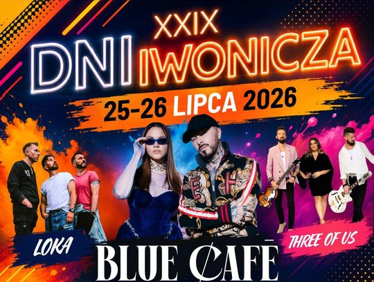 Plakat wydarzenia XXIX Dni Iwonicza z datą 25-26 lipca 2026 i artystami Blue Café, LOKA oraz Three Of Us