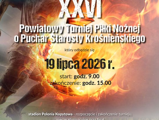 Plakat XXVI Powiatowego Turnieju Piłki Nożnej o Puchar Starosty Krośnieńskiego