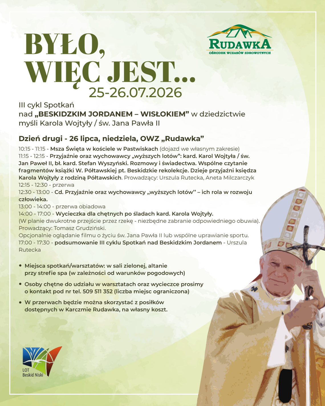 III cykl Spotkań nad Beskidzkim Jordanem – Wisłokiem: Było, więc jest... Plakat wydarzenia „Było, więc jest...” w OWZ Rudawka z programem spotkań i wizerunkiem Jana Pawła II