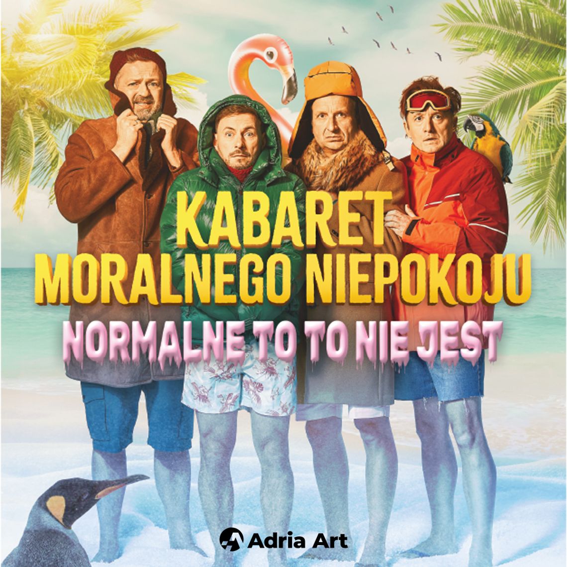 Kabaret Moralnego Niepokoju - Normalne to to nie jest Plakat kabaretu Moralnego Niepokoju