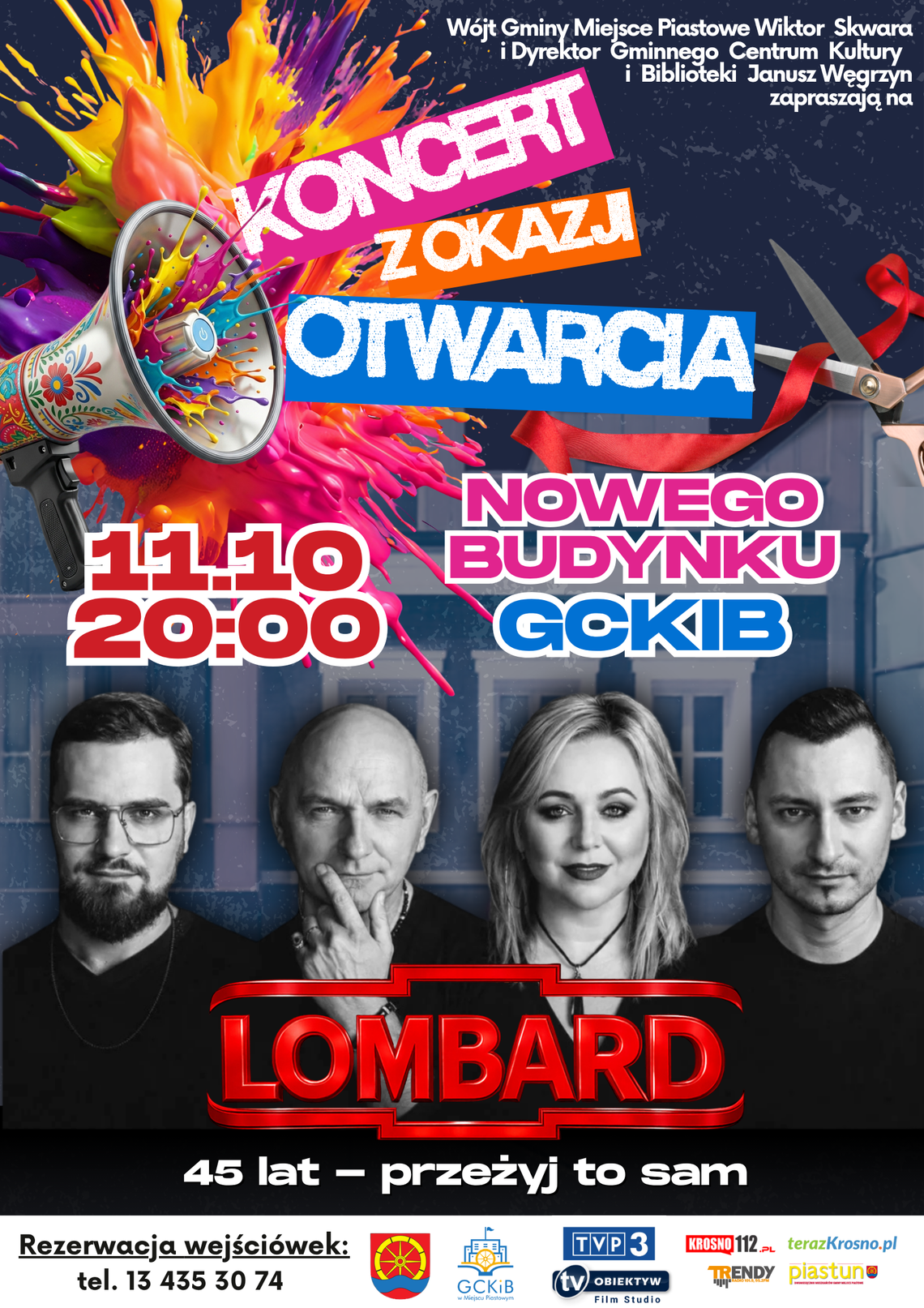 Koncert z okazji otwarcia nowego budynku GCKiB Plakat koncertu z okazji otwarcia nowego budynku GCKiB w Miejscu Piastowym z zespołem Lombard