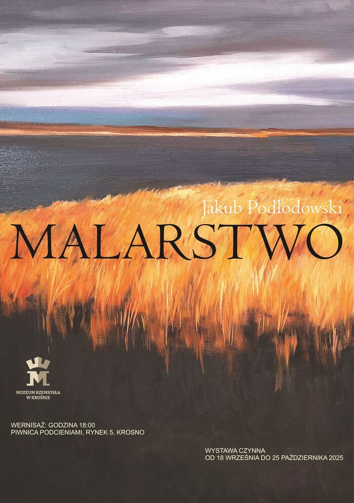 „Malarstwo - Jakub Podlodowski” Wystawa prac artysty w Piwnicy PodCieniami „Malarstwo - Jakub Podlodowski” Wystawa prac artysty w Piwnicy PodCieniami