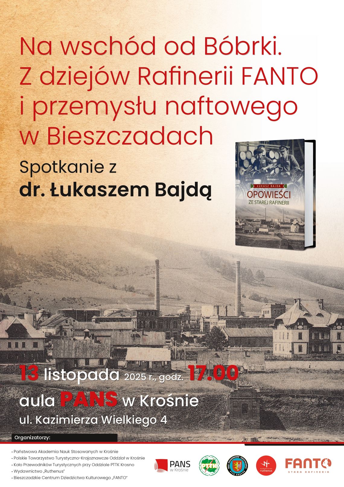 Na wschód od Bóbrki. Z dziejów Rafinerii FANTO Na wschód od Bóbrki. Z dziejów Rafinerii FANTO