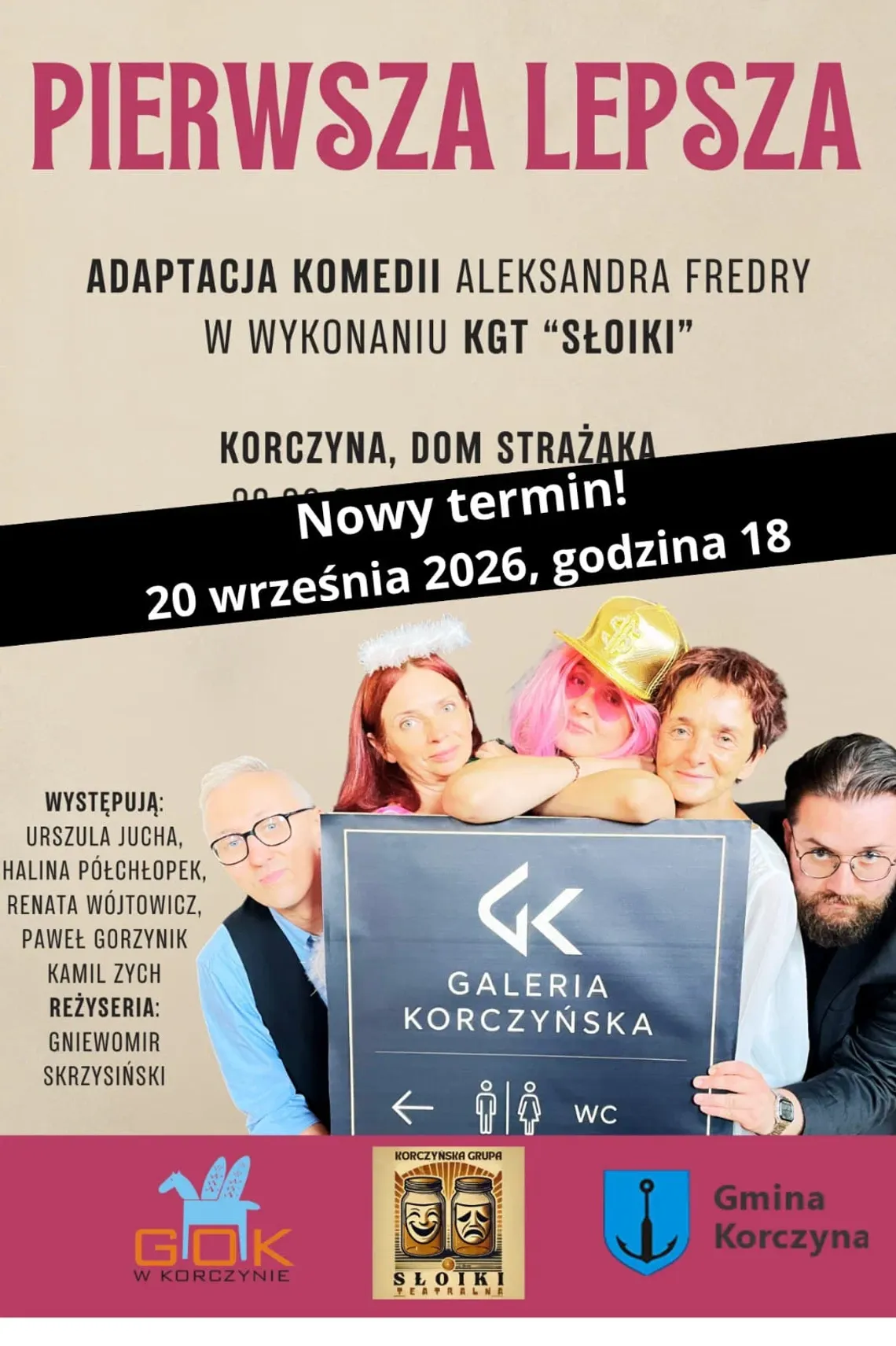 Pierwsza Lepsza - spektakl komediowy w Korczynie Plakat spektaklu „Pierwsza Lepsza” z nowym terminem w Korczynie