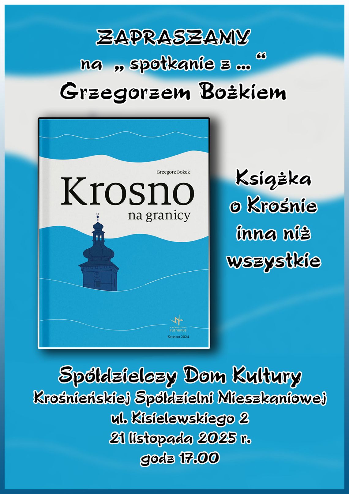 Spotkanie z Grzegorzem Bożkiem, autorem książki „Krosno na granicy”