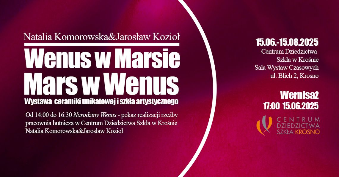 "Wenus w Marsie/Mars w Wenus" - wystawa ceramiki unikatowej i szkła artystycznego "Wenus w Marsie/Mars w Wenus" - wystawa ceramiki unikatowej i szkła artystycznego