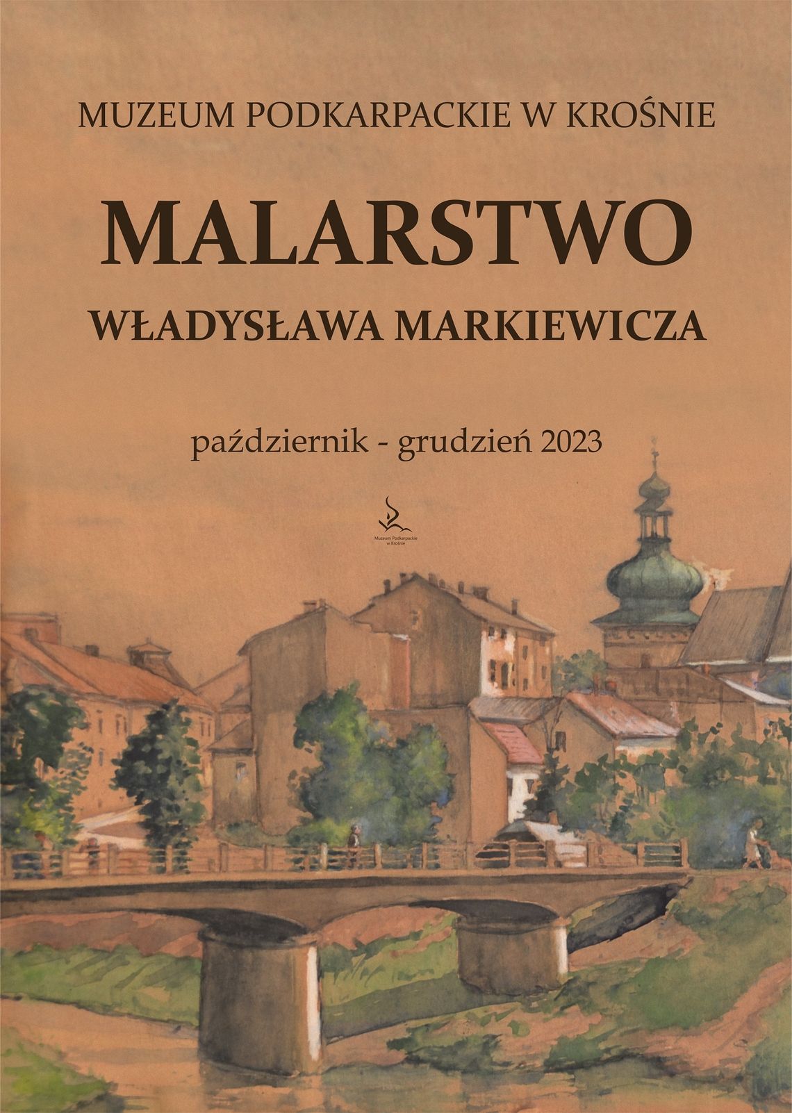 Wystawa malarstwa Władysława Markiewicza w Muzeum Podkarpackim Wystawa malarstwa Władysława Markiewicza w Muzeum Podkarpackim