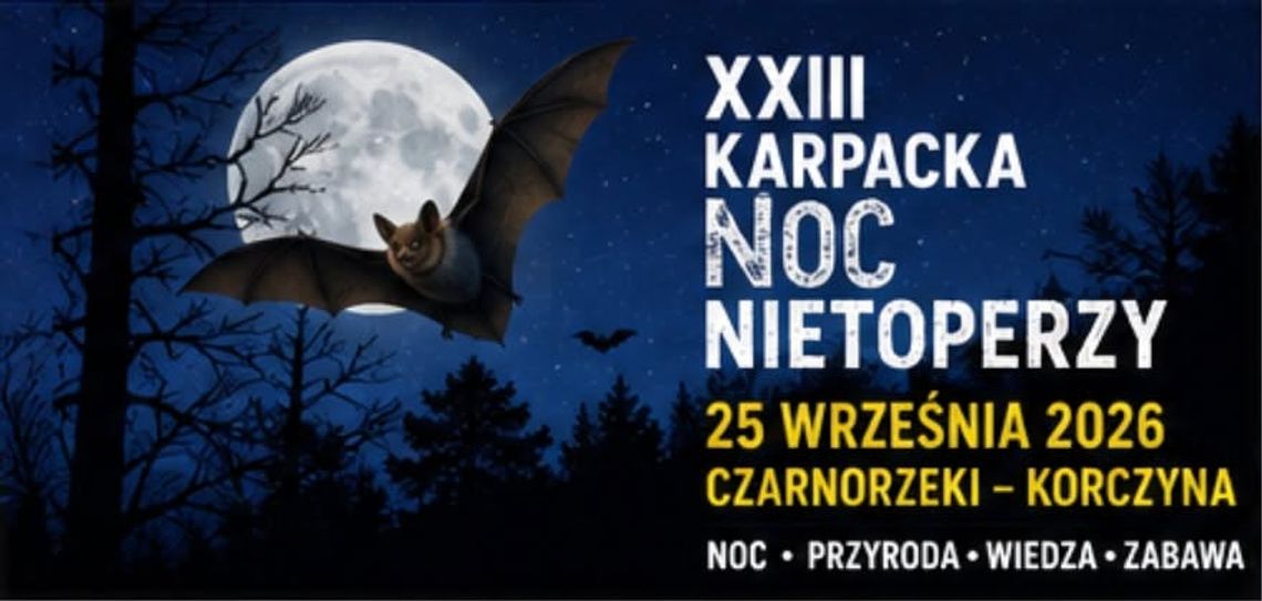 XXIII Karpacka Noc Nietoperzy XXIII Karpacka Noc Nietoperzy