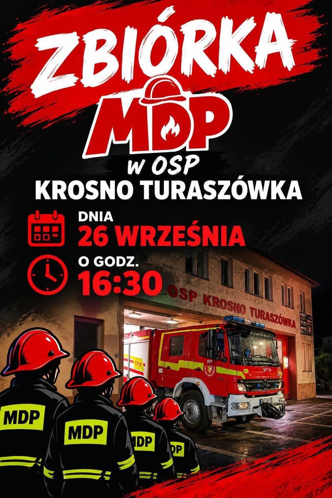 Zbiórka MDP w OSP Krosno-Turaszówka Plakat informujący o zbiórce MDP w OSP Krosno Turaszówka 26 września o 16:30